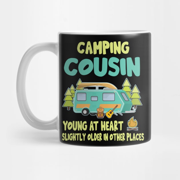 Camping Cousin Young At Heart Slightly Older In Other Places Happy Camper Summer Christmas In July by Cowan79